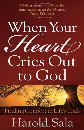 Beispielbild fr When Your Heart Cries Out to God : Finding Comfort in Life's Trials zum Verkauf von Better World Books