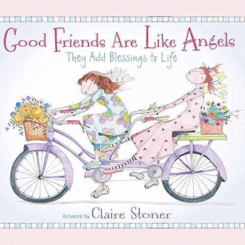 Imagen de archivo de Good Friends Are Like Angels: They Add Blessings to Life a la venta por Gulf Coast Books