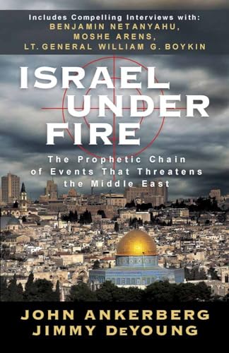 Beispielbild fr Israel Under Fire: The Prophetic Chain of Events That Threatens the Middle East zum Verkauf von Wonder Book