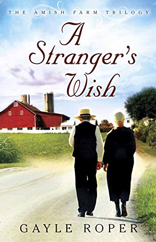 Stock image for A Stranger's Wish (The Amish Farm Trilogy) for sale by Wonder Book