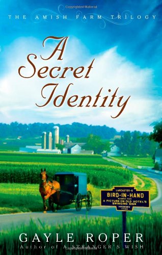 Stock image for A Secret Identity (The Amish Farm Trilogy) for sale by SecondSale