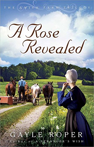 Beispielbild fr A Rose Revealed (The Amish Farm Trilogy) zum Verkauf von BooksRun