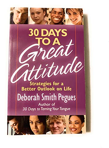 Imagen de archivo de 30 Days to a Great Attitude: Strategies for a Better Outlook on Life a la venta por SecondSale