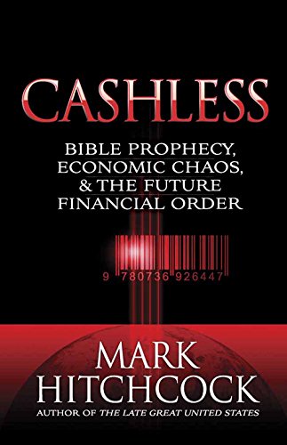 Beispielbild fr Cashless: Bible Prophecy, Economic Chaos, and the Future Financial Order zum Verkauf von SecondSale