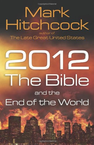 Stock image for 2012, the Bible, and the End of the World for sale by Better World Books