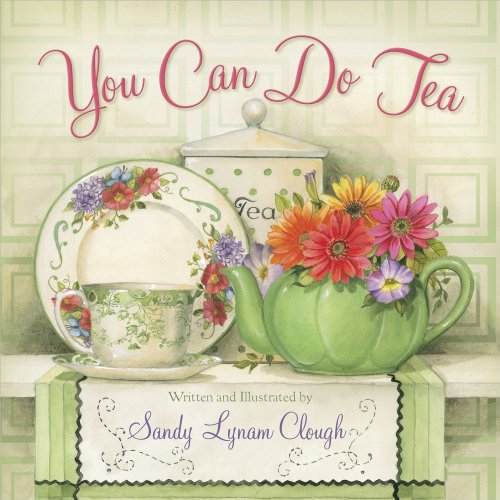 Stock image for You Can Do Tea : Simple Recipes and Ideas to Get You Started for sale by Better World Books