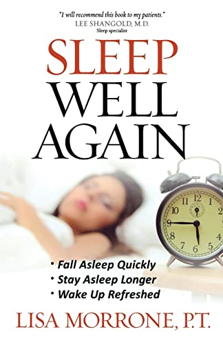 Beispielbild fr Sleep Well Again : *Fall Asleep Quickly *Stay Asleep *Wake up Refreshed zum Verkauf von Better World Books