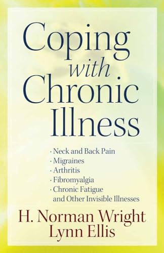 Stock image for Coping with Chronic Illness : *Neck and Back Pain *Migraines *Arthritis *Fibromyalgia*Chronic Fatigue *and Other Invisible Illnesses for sale by Better World Books