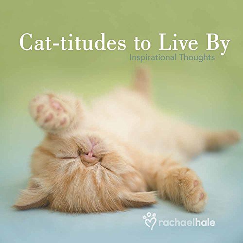 Stock image for Cat-titudes to Live By: Inspirational Thoughts for sale by Orion Tech