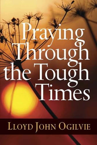 9780736927710: Praying Through the Tough Times