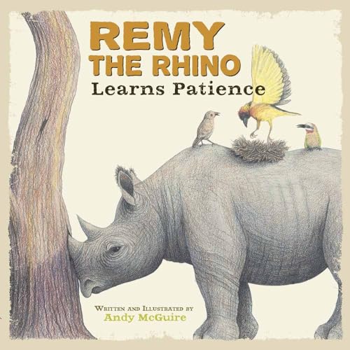 Stock image for Remy the Rhino Learns Patience for sale by Blackwell's