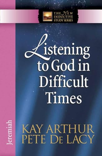 Imagen de archivo de Listening to God in Difficult Times: Jeremiah (The New Inductive Study Series) a la venta por Books for Life