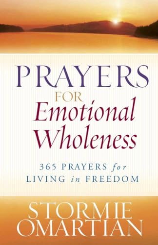 9780736928281: Prayers for Emotional Wholeness: 365 Prayers for Living in Freedom