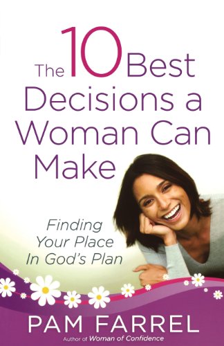 9780736928380: The 10 Best Decisions a Woman Can Make