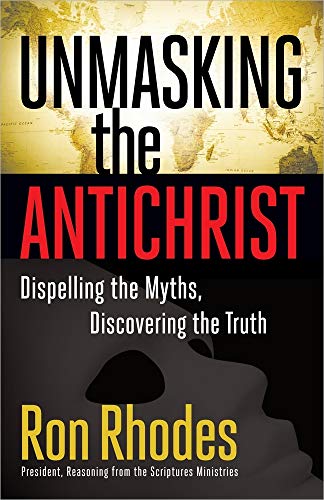 9780736928502: Unmasking the Antichrist: Dispelling the Myths, Discovering the Truth
