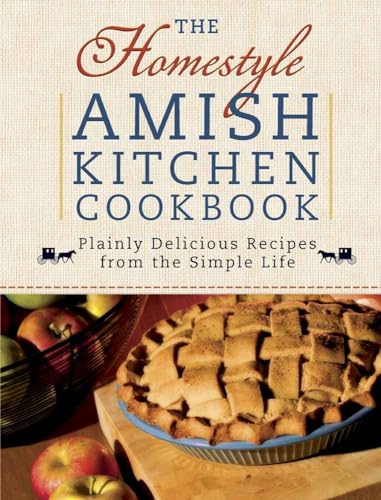 Stock image for The Homestyle Amish Kitchen Cookbook: Plainly Delicious Recipes from the Simple Life for sale by Revaluation Books