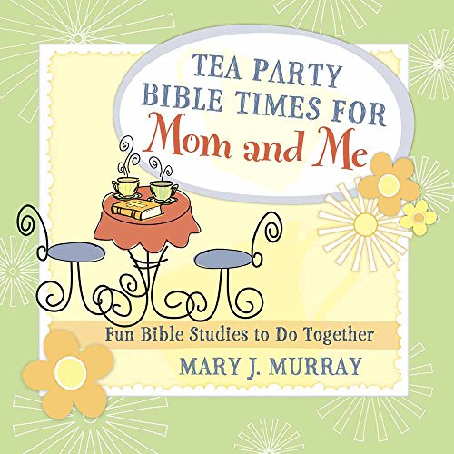 Beispielbild fr Tea Party Bible Times for Mom and Me: Fun Bible Studies to Do Together zum Verkauf von BooksRun