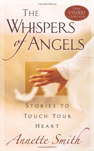 Imagen de archivo de The Whispers of Angels: Stories to Touch Your Heart a la venta por SecondSale