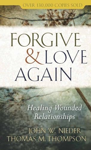 9780736929059: Forgive and Love Again: Healing Wounded Relationships