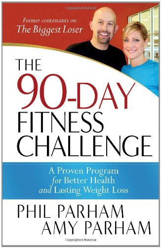 Beispielbild fr The 90-Day Fitness Challenge : A Proven Program for Better Health and Lasting Weight Loss zum Verkauf von Better World Books