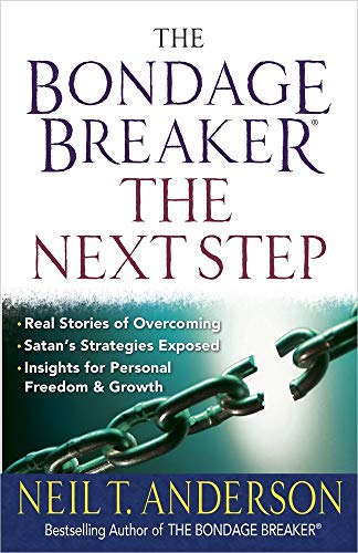 Imagen de archivo de The Bondage Breaker--The Next Step: *Real Stories of Overcoming *Satan's Strategies Exposed *Insights for Personal Freedom and Growth a la venta por ThriftBooks-Dallas