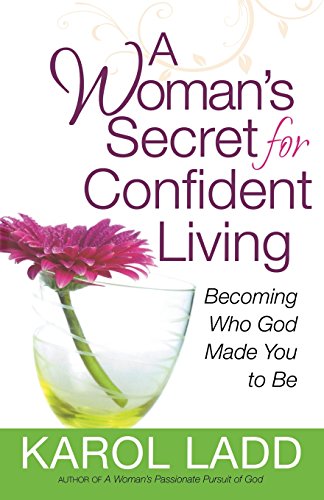 Beispielbild fr A Woman's Secret for Confident Living: Becoming Who God Made You to Be zum Verkauf von Wonder Book
