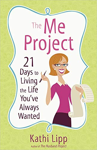 9780736929660: The Me Project: 21 Days to Living the Life You've Always Wanted