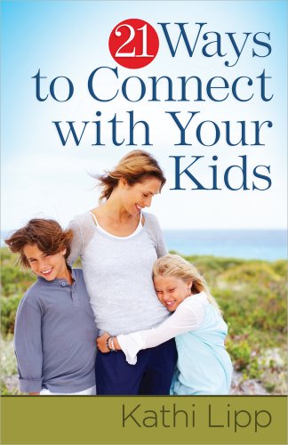 Beispielbild fr 21 Ways to Connect with Your Kids zum Verkauf von Wonder Book