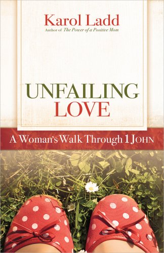 Beispielbild fr Unfailing Love : A Woman's Walk Through First John zum Verkauf von Better World Books