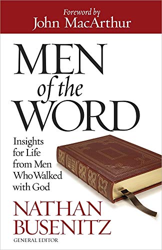 Beispielbild fr Men of the Word: Insights for Life from Men Who Walked with God zum Verkauf von BooksRun