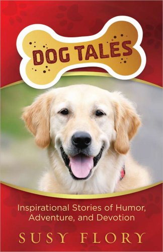 Beispielbild fr Dog Tales: Inspirational Stories of Humor, Adventure, and Devotion zum Verkauf von Wonder Book