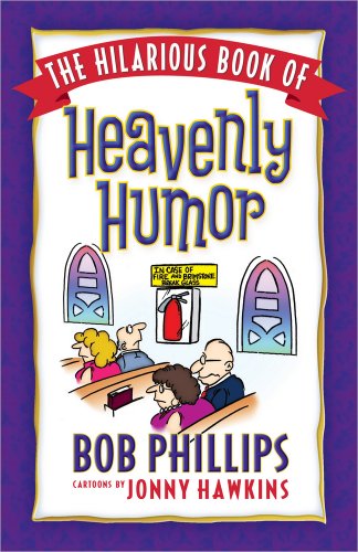 Stock image for The Hilarious Book of Heavenly Humor: Inspirational Jokes, Quotes, and Cartoons for sale by Wonder Book