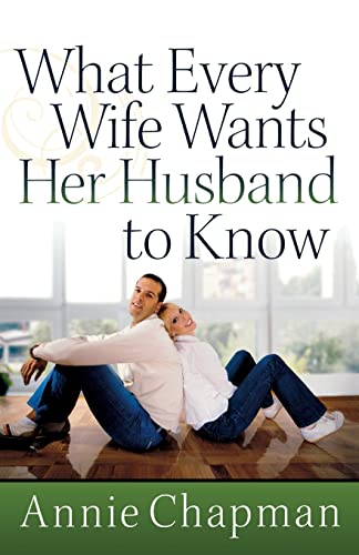 Beispielbild fr What Every Wife Wants Her Husband to Know zum Verkauf von ThriftBooks-Dallas