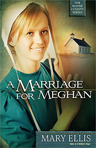 Beispielbild fr A Marriage for Meghan (The Wayne County Series) zum Verkauf von SecondSale