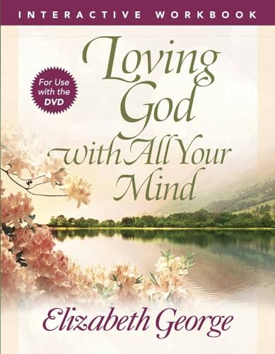 Beispielbild fr Loving God with All Your Mind Interactive Workbook zum Verkauf von Russell Books