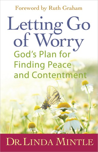 Beispielbild fr Letting Go of Worry: God's Plan for Finding Peace and Contentment zum Verkauf von WorldofBooks