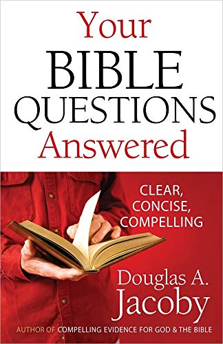 Stock image for Your Bible Questions Answered: Clear, Concise, Compelling for sale by Wonder Book