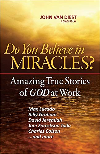 Beispielbild fr Do You Believe in Miracles?: Amazing True Stories of God at Work zum Verkauf von Gulf Coast Books
