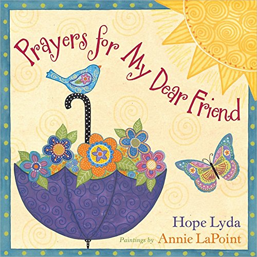 Prayers for My Dear Friend (9780736938440) by Lyda, Hope
