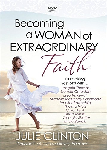 Stock image for Becoming a Woman of Extraordinary Faith: 10 Inspiring Sessions for sale by Revaluation Books