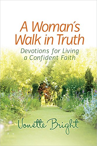 Beispielbild fr A Woman's Walk in Truth: Devotions for Living a Confident Faith zum Verkauf von Wonder Book