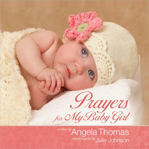 Beispielbild fr Prayers for My Baby Girl zum Verkauf von Gulf Coast Books