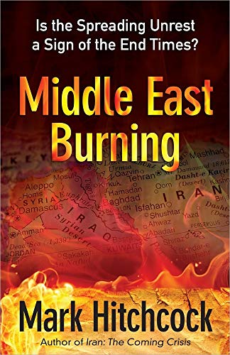 Imagen de archivo de Middle East Burning: Is the Spreading Unrest a Sign of the End Times? a la venta por Wonder Book
