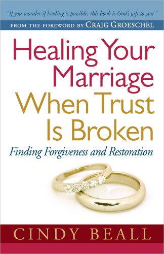 Beispielbild fr Healing Your Marriage When Trust Is Broken: Finding Forgiveness and Restoration zum Verkauf von SecondSale