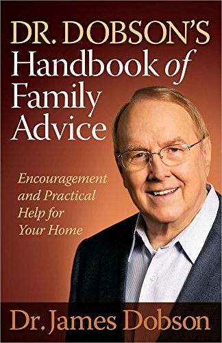 Beispielbild fr Dr. Dobson's Handbook of Family Advice: Encouragement and Practical Help for Your Home zum Verkauf von Wonder Book