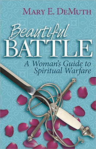 Stock image for Beautiful Battle: A Woman's Guide to Spiritual Warfare for sale by Gulf Coast Books