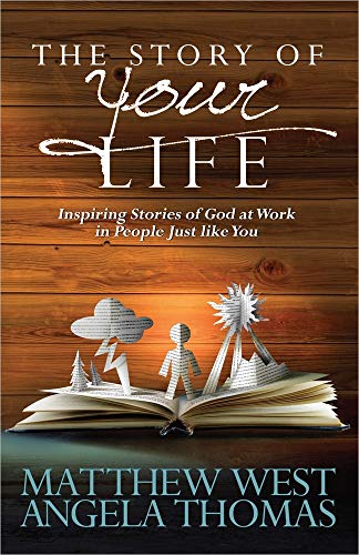 9780736943987: The Story of Your Life: Inspiring Stories of God at Work in People Just like You