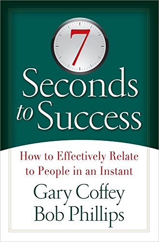 Beispielbild fr 7 Seconds to Success: How to Effectively Relate to People in an Instant zum Verkauf von Wonder Book