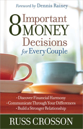 Beispielbild fr 8 Important Money Decisions for Every Couple: *Discover Financial Harmony *Communicate Through Your Differences *Build a Stronger Relationship zum Verkauf von Orion Tech