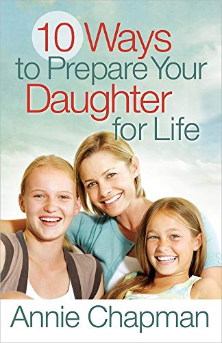 9780736946278: 10 Ways to Prepare Your Daughter for Life